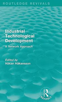 portada Industrial Technological Development (Routledge Revivals): A Network Approach (en Inglés)
