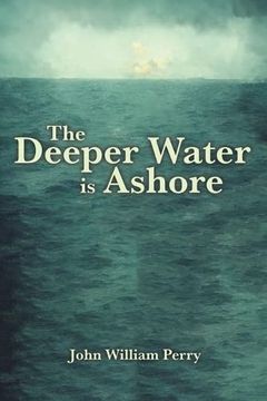 portada The Deeper Water is Ashore (in English)