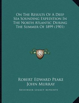 portada on the results of a deep sea sounding expedition in the north atlantic during the summer of 1899 (1901) (en Inglés)