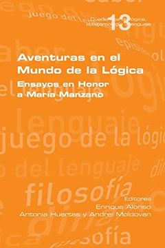 portada Aventuras en el Mundo de la Lógica: Ensayos en Honor a María Manzano (in Spanish)