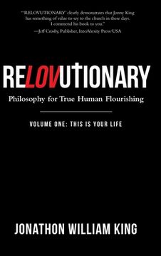 portada Relovutionary: Philosophy for True Human Flourishing