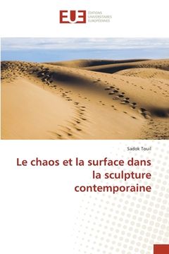 portada Le chaos et la surface dans la sculpture contemporaine (en Francés)