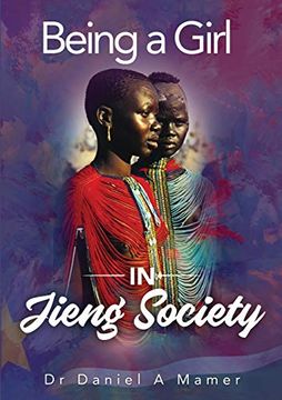 portada Being a Girl in Jieng Society (en Inglés)