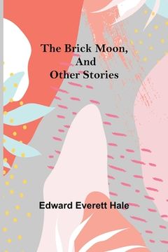 portada The Brick Moon, and Other Stories