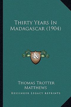 portada thirty years in madagascar (1904)