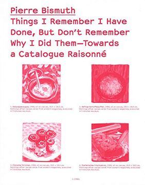 portada Pierre Bismuth: Things i Remember i Have Done, but Don't Remember why i did Them (Sternberg Press) (en Inglés)