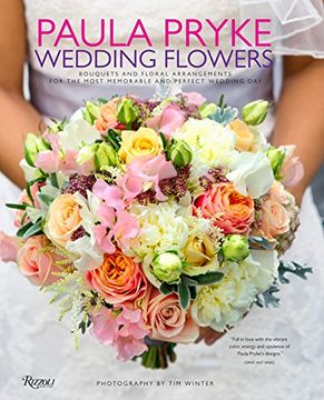 portada Paula Pryke: Wedding Flowers: Bouquets and Floral Arrangements for the Most Memorable and Perfect Wedding day (en Inglés)