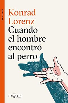 portada Cuando el Hombre Encontró al Perro (in Spanish)