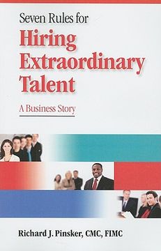 portada 7 Rules for Hiring Extraordinary Talent: A Business Story (en Inglés)