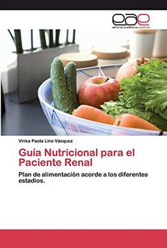 portada Guía Nutricional Para el Paciente Renal: Plan de Alimentación Acorde a los Diferentes Estadíos.