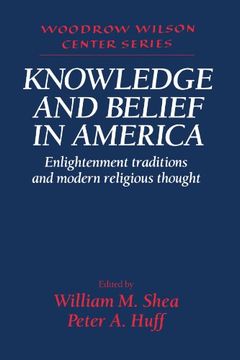 portada Knowledge and Belief in America: Enlightenment Traditions and Modern Religious Thought (Woodrow Wilson Center Press) (in English)