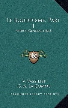 portada Le Bouddisme, Part 1: Apercu General (1863) (en Francés)