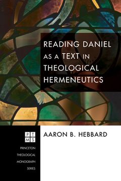 portada Reading Daniel as a Text in Theological Hermeneutics (en Inglés)