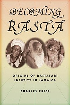 portada Becoming Rasta: Origins of Rastafari Identity in Jamaica 