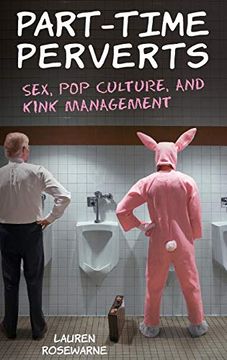 portada Part-Time Perverts: Sex, pop Culture, and Kink Management (en Inglés)