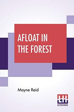portada Afloat in the Forest: A Voyage Among the Tree-Tops 