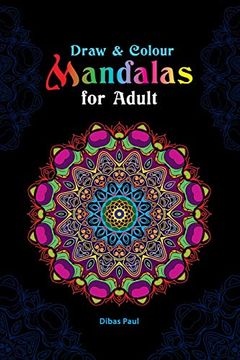 portada Draw and Colour Mandalas for Adult (en Inglés)