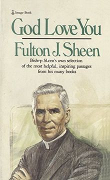 portada God Love You: Bishop Sheen's own Selection of the Most Helpful, Inspiring Passages From his Many Books (in English)