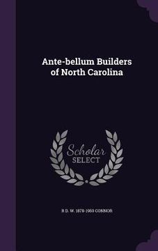 portada Ante-bellum Builders of North Carolina (en Inglés)