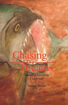 portada Chasing Dreams: Tales of a Travelling Fisherman (en Inglés)