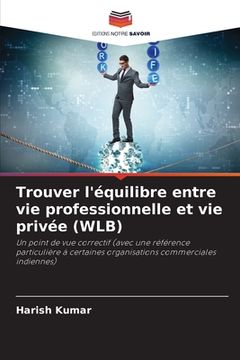 portada Trouver l'équilibre entre vie professionnelle et vie privée (WLB) (en Francés)