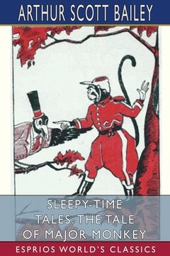 portada Sleepy-Time Tales: The Tale of Major Monkey (Esprios Classics): Illustrated by Lawrence Brehm (en Inglés)