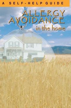 portada Allergy Avoidance in the Home: A Self Help Guide to Reducing Allergens in the Home