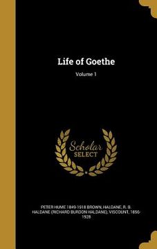 portada Life of Goethe; Volume 1 (en Inglés)