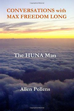 portada CONVERSATIONS with MAX FREEDOM LONG: The HUNA Man