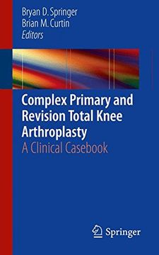 portada Complex Primary and Revision Total Knee Arthroplasty: A Clinical Casebook (in English)