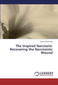portada The Inspired Narcissist: Recovering the Narcissistic Wound
