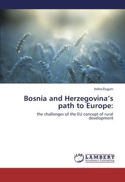 portada Bosnia and Herzegovina's path to Europe:: the challenges of the EU concept of rural development