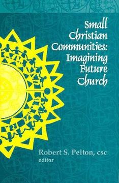 portada small christian communities: imagining future church (in English)