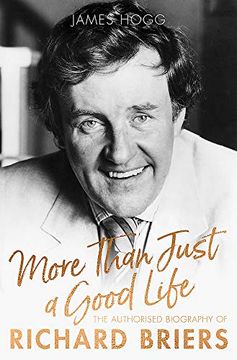 portada More Than Just a Good Life: The Authorised Biography of Richard Briers (in English)