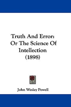 portada truth and error: or the science of intellection (1898) (en Inglés)