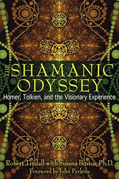 portada The Shamanic Odyssey: Homer, Tolkien, and the Visionary Experience (in English)