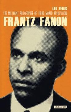 portada Frantz Fanon: The Militant Philosopher of Third World Revolution (en Inglés)