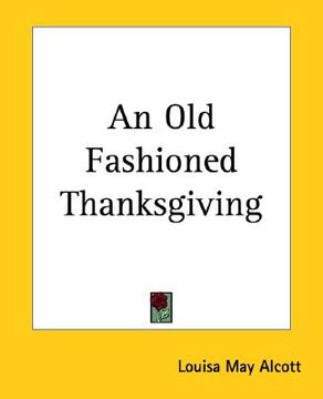 portada an old fashioned thanksgiving (en Inglés)