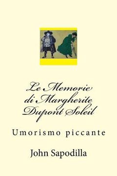 portada Le Memorie di Margherite Dupont Soleil: Umorismo piccante (in Italian)