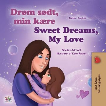 portada Sweet Dreams, My Love (Danish English Bilingual Children's Book) (en Danés)