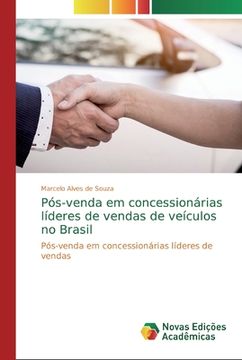 portada Pós-Venda em Concessionárias Líderes de Vendas de Veículos no Brasil: Pós-Venda em Concessionárias Líderes de Vendas (en Portugués)