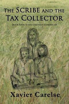 portada The Scribe and the Tax Collector: Book Four of the Cyrenian Chronicles (en Inglés)