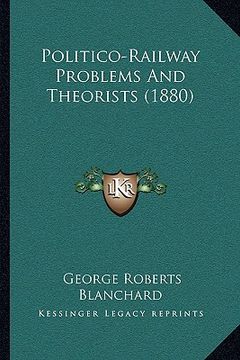 portada politico-railway problems and theorists (1880) (in English)