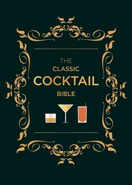 portada The Classic Cocktail Bible (in English)