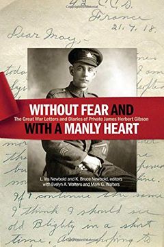 portada "Without Fear and With a Manly Heart": The Great war Letters and Diaries of Private James Herbert Gibson 