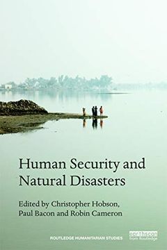 portada Human Security and Natural Disasters (Routledge Humanitarian Studies) (en Inglés)