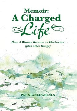 portada Memoir: A Charged Life: How a Woman Became an Electrician (Plus Other Things) (en Inglés)