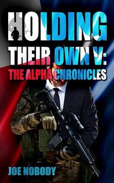 portada Holding Their Own V: The Alpha Chronicles (in English)