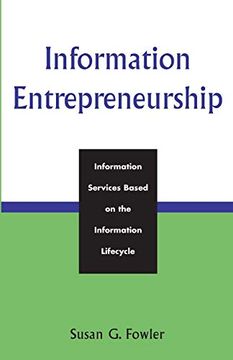 portada Information Entrepreneurship: Information Services Based on the Information Lifecycle (en Inglés)