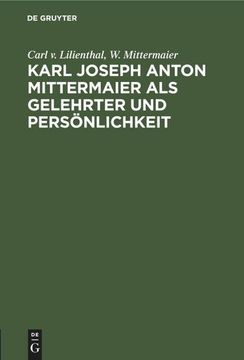 portada Karl Joseph Anton Mittermaier als Gelehrter und Persönlichkeit (en Alemán)
